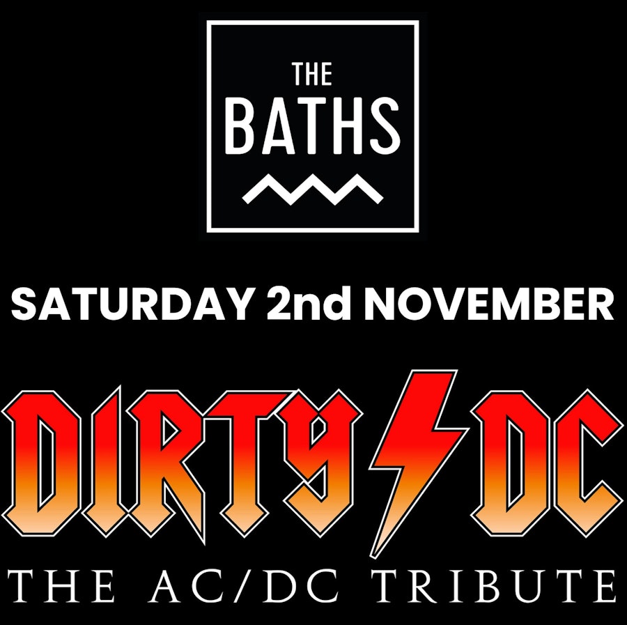 Dirty/DC at The Baths
